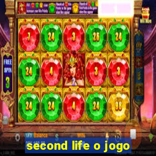 second life o jogo